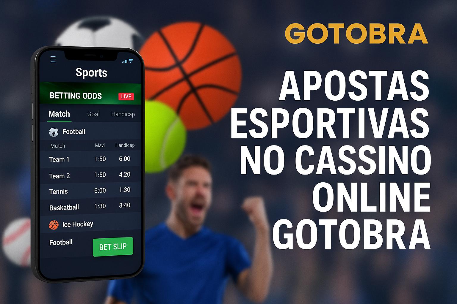 Aposte em apostas esportivas no cassino online GOTOBRA