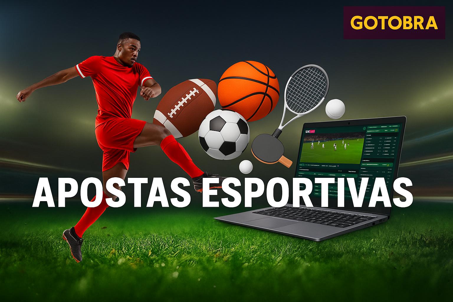 Apostas esportivas no cassino online GOTOBRA